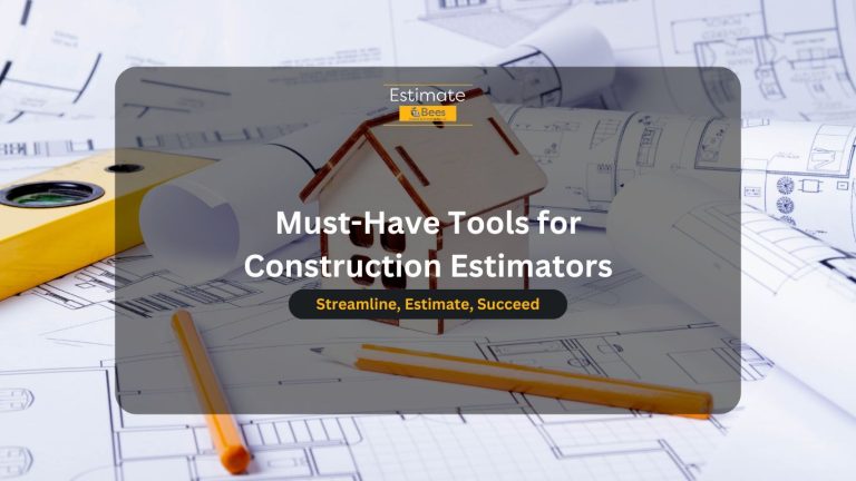 Must-Have Tools for Construction Estimators