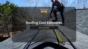 Roofing Cost Estimates